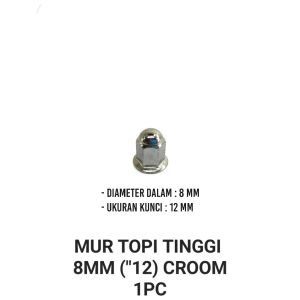 Mur Topi Tinggi 8mm K12 Croom (Harga Per 1 PC) - Mor Mur Ring Baut Baud Flange Fleng Pleng Topi Cap Panjang Drat 8 Mili Kunci 12 Universal Untuk Berbagai Keperluan