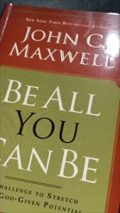 PCBS Be All You Can Be (A Challenge to Stretch Your God-Given Potential) John C. Maxwell