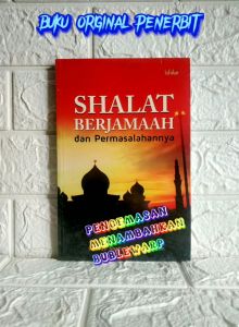 SHALAT BERJAMAAH dan Permasalahannya Wawan Shofwan Sholehuddin HUMANIORA AJ-ISM