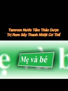 TAMROM - Nước tắm thảo dược ngừa rôm sảy mụn nhọt và thanh nhiệt cơ thể cho bé chai 250ml.