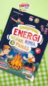 Kidzopedia Energi Gerak Kimia & Panas - Buku Sains / Edukasi Anak 6 Tahun - Hard Cover