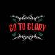 GO TO GLORY