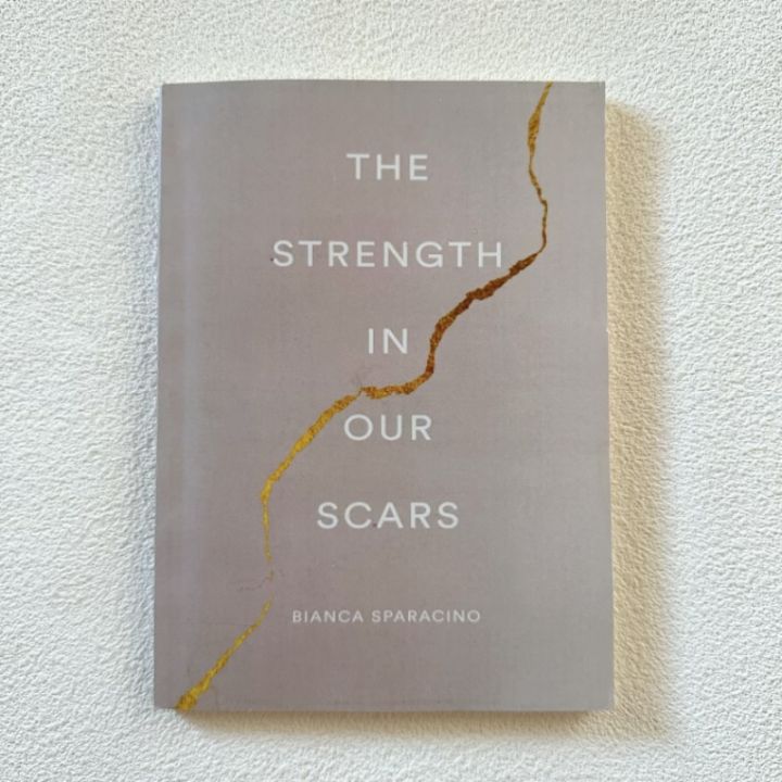 The strength in our scars and A gentle reminder by Bianca Sparacino ...