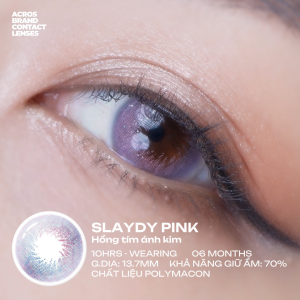 (HOẢ TỐC SG) Kính áp tròng màu Hồng tím ánh kim SLAYDY PINK ACROS – Lens dùng 6 tháng đeo 10h/ngày