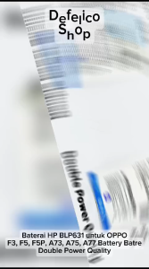 Baterai Batre OPPO F3 / F5 / F5 Youth / F5 Plus / A73 / A77 / A75 Batrai HP BLP631 BLP 631 ORI DOUBLE POWER