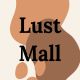 Lust Mall