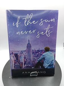 If the Sun Never Sets (If Love # 2 ) by Ana Huang
