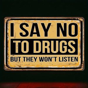 Vintage "Say No To Drugs" Humorous Metal Wall Sign - 20x30cm Aluminum Art with Holes for Outdoor Indoor Decor Man Cave Gift