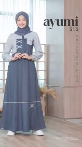 TERMURAH GAMIS DAILY AYUMI 513 YANG SIMPLE DAN ELEGANT COCOK UNTUK LEBARAN KONDANGAN TERBARU KEKINIAN BY ETHICA