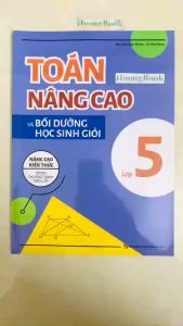 Sách - Toán Nâng Cao Và Bồi Dưỡng Học Sinh Giỏi Lớp 5 (ML)