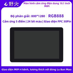 Màn Hình Cảm Ứng Dung Lượng 10.1 Inch Độ Phân Giải 800*1280 Giao Diện MIPI 5 Điểm Cảm Ứng Độ Sâu Màu 24-bit RGB888
