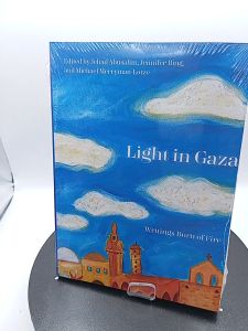 Light in Gaza: Writings Born of Fire by Jehad Abusalim Jennifer Bing Mike Merryman-Lotze [Paperback]