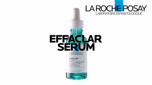 La Roche Posay Effaclar Salicylic Acid Serum 30ml - Facial Serum Acne/ Oily Skin 100% Original