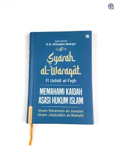 Buku Terjemah Syarah Al Waraqat: Panduan Memahami Kaidah Asasi Hukum Islam oleh K.H Afifuddin Muhajir