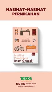Nasihat Pernikahan Imam Al-Ghazali ORIGINAL Menuju Keluarga Samawa Sebelum dan Sesudah Kawin Menekan Syahwat Karya Imam Al-Ghozali Penerbit Turos