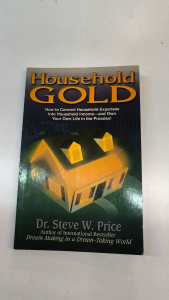 Household Gold by Dr. Steve W. Price |self-help and personal finance book | old unused book