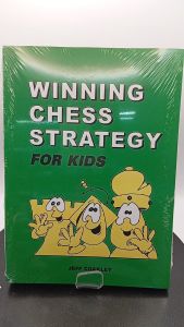 Winning Chess Strategy for Kids by Jeff Coakley [High Quality Paperback]