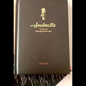 Soulmates : The Quest for Meaningful Relationships - USTAZ MIZI WAHID