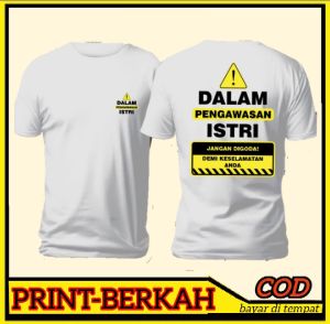 Kaos T-Shirt Dalam Pengawasan Istri Kaos Premium Ukuran Dewasa Combet 30s Kaos Custom Bebas Desain