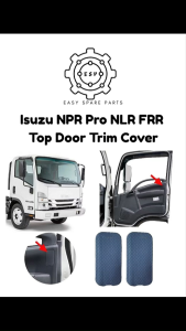 Isuzu NPR Pro NLR FRR Top Door Trim Cover