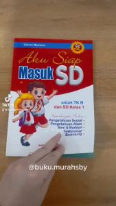 BUKU Aku Siap Masuk SD untuk TK B dan SD Kelas 1 FULL COLOUR Bergambar 128 Halaman