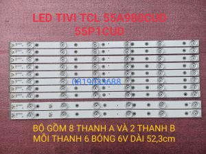 THANH ĐÈN LED TIVI TCL 55A980 CUD 55P1 CUD HÀNG MỚI 100% BỘ 10 THANH GỒM 8 THANH A VÀ 2 THANH B MỖI THANH 6 BÓNG 6V DÀI 523cm