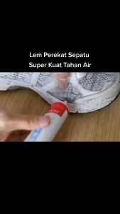 Lem sepatu super kuat tahan air original / Lem serbaguna tanpa bekas tidak bau