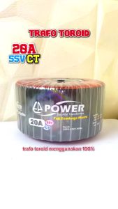 Trafo Toroid 20A CT 55V 45V Full Tembaga MURNI Hellenic Jerman tipe TINGGI