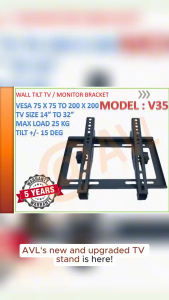 AVL V35 for TV monitor 14" to 32" C45 for TV 32" to 55"  VESA 100 x 100 to 400 x 400  C55 42" to 70" ( 75" )  75 x 75 to 600 x 400 Tilt Fix mounted TV bracket  Max load 55 Kg   Heavy Duty  LOCAL SINAGPORE STOCK !!  FAST DELIVERY