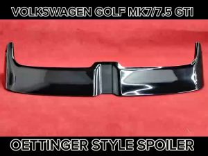 VOLKSWAGEN GOLF MK7 MK7.5 GTI OETTINGER REAR SPOILER GOLF GTI REAR TRUNK SPOILER OETTINGER MK7 GTI MK7.5 GTI BODYKIT