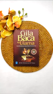 Gila Baca Ala Ulama ORIGINAL Potret Keteladanan Ulama dalam Menuntut Ilmu Karya Ali Bin Muhammad Al ‘Imran Penerbit Pustaka Arafah