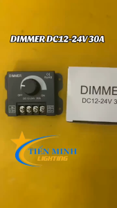 DIMMER ĐIỀU CHỈNH ĐỘ SÁNG CHO ĐÈN LED DC 12V-24V 30A
