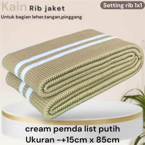 kain rib bur jaket warna CREAM polos dan sALUR bagian leher tangan pinggang rib bur premium termurah