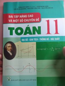 Sách - Bài tập nâng cao và một số chuyên đề Toán 11 - Đại số-Giải tích- Thống kê - Xác suất - Trần Hữu Nam
