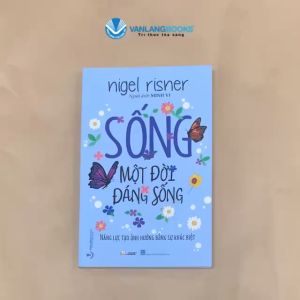 Sách - Sống Một Đời Đáng Sống - Vanlangbooks