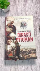 Tokoh Tokoh Besar Dinasti Ottoman Karya Bilal Abu Al-Khair