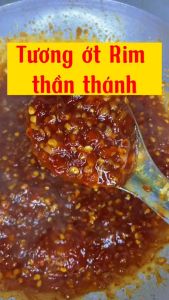 TƯƠNG ỚT RIM- TƯƠNG ỚT XÀO CAY MẶN NGỌT Dùng Chấm Trái Cay Rau Luộc Ăn Kèm Chả Cá Hủ Tiếu Bún Phở- VỰA KHÔ NÀNG TIÊN