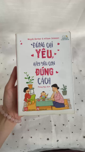 SÁCH - Đừng chỉ yêu hãy yêu con đúng các - Đinh Tị Book