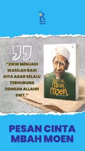 Pesan Cinta Mbah Moen - Kumpulan Nasehat Kiyai Maimoen Zubair - Rene Islam Turos