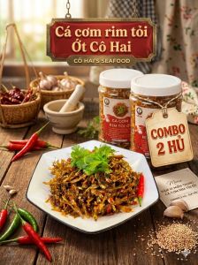 COMBO 2 HỦ CÁ CƠM RIM TỎI ỚT CÔ HAI 500G cay ngon vừa miệng đậm đà hương vị miền Trung