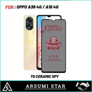 Tempered Glass Ceramic Matte Anti Spy OPPO A38 4G / A18 4G Tg Anti Gores Ceramic Matte Anti Spy