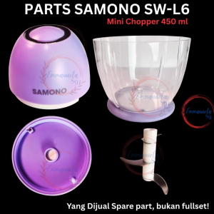 Sparepart SAMONO SW-L6 Chopper Mesin Pisau Cup Tutup 450 ml