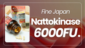 Fine Japan- Natto Kinase 6000FU/Blood Pressure/Heart health Supplement (240 tablets)