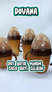 Botol Minum Susu Bayi Silikon Nano Pegangan & Sedotan Dot Feeding Bottle with Handle Dovana