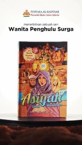 Asiyah binti Muzahim: Teguh di Tengah Kezhaliman | Karya : Nunik Utami & Vocallure Studio | Komik Islam Seri Wanita Penghulu Surga