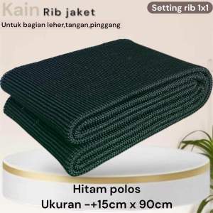 KAIN RIB JAKET WARNA HITAM POLOS DAN SALUR UNTUK BAGIAN LEHER TANGAN PINGGANG TEBAL MURAH
