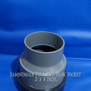 Sambungan Pipa PVC Vlok Soket 3 x 4 Vlok Sock 3 inch x 4 inch  3x4  3 x 4 in