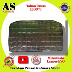 peredam Panas kap Mesin Mobil Mitsubishi Lancer Evo