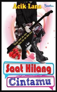 Saat Hilang Cintamu - Acik Lana (PRELOVED)
