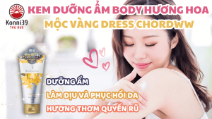 KEM DƯỠNG ẨM BODY HƯƠNG HOA MỘC VÀNG THƠM DỊU DRESS CHORDWW (TUÝP 120GR)
